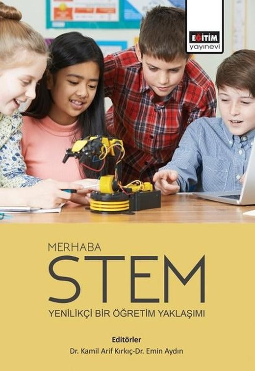 Merhaba STEM-Yenilikçi Bir Öğretim Yaklaşımı | Eğitim Yayınevi (İnce Kapak)