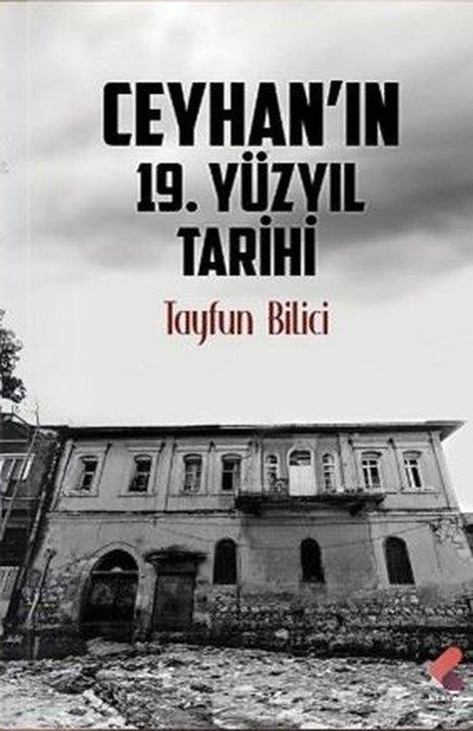 Ceyhan'ın 19. Yüzyıl Tarihi | Klaros Yayınları (İnce Kapak)