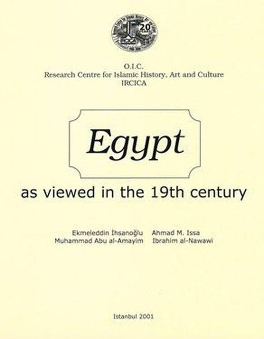 Egypt As Viewed In The 19th Century İngilizce - Arapça | IRCICA Yayınları (Ciltli)