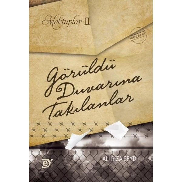 Mektuplar 2 - Görüldü Duvarına Takılanlar | Ey Yayınları