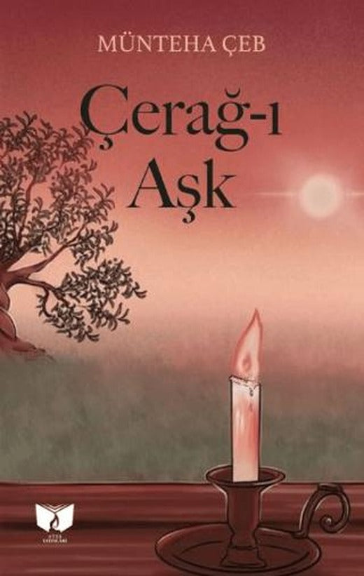 Çerağ-ı Aşk | Ateş Yayınları (Ciltsiz)