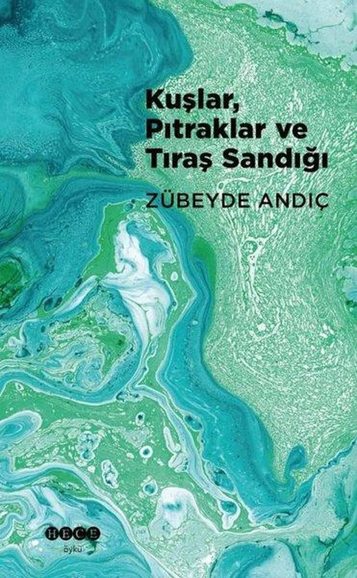 Kuşlar Pıtraklar ve Tıraş Sandığı | Hece Yayınları (İnce Kapak)