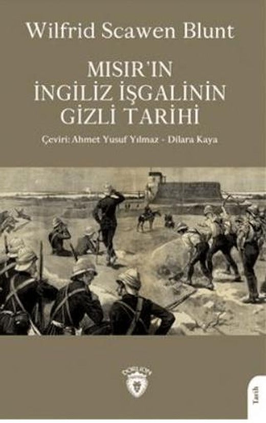 Mısır´ın İngiliz İşgalinin Gizli Tarihi | Dorlion Yayınları (Ciltsiz)