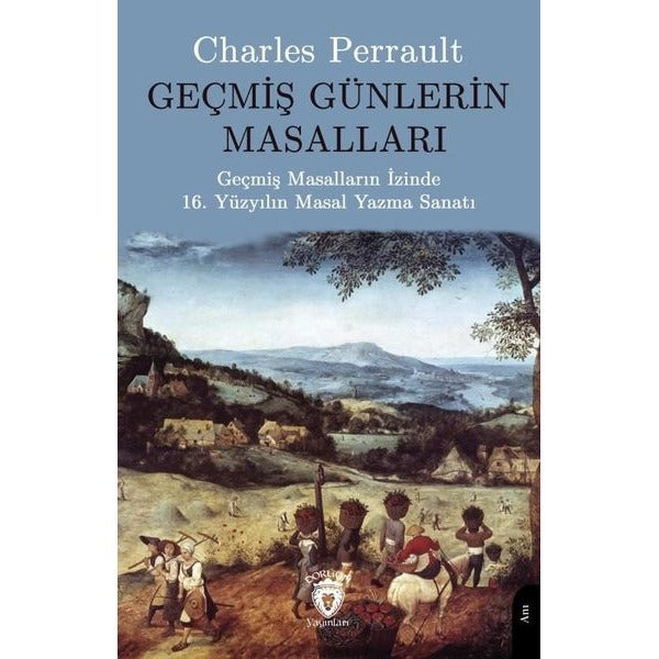 Geçmiş Günlerin Masalları | Dorlion Yayınları (Ciltsiz)