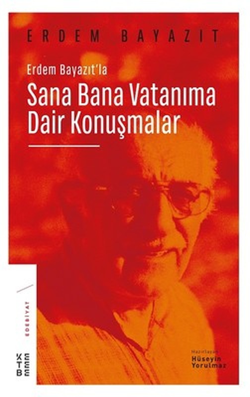 Erdem Bayazıt'la Sana Bana Vatanıma Dair Konuşmalar | Ketebe Yayınları