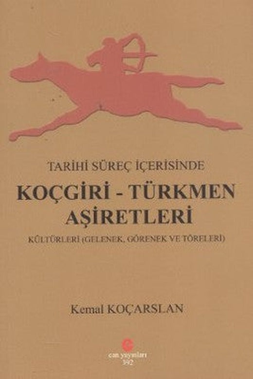 Tarihi Süreç İçerisinde Koçgiri - Türkmen Aşiretleri | Can Yayınları (Ali Adil Atalay)
