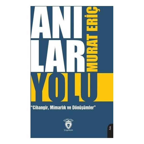 Anılar Yolu | Dorlion Yayınları (Ciltsiz)