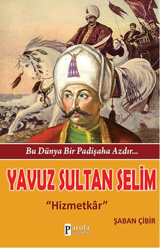 Yavuz Sultan Selim | Parola Yayınları (İnce Kapak)
