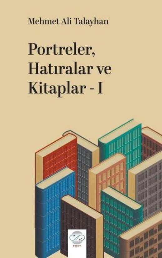 Portreler Hatıralar ve Kitaplar 1 | Post Yayın (İnce Kapak)