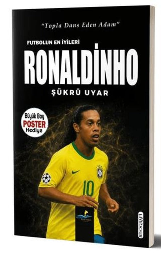 Ronaldinho - Futbolun En İyileri | Altın Yunus Yayınları (Ciltsiz)