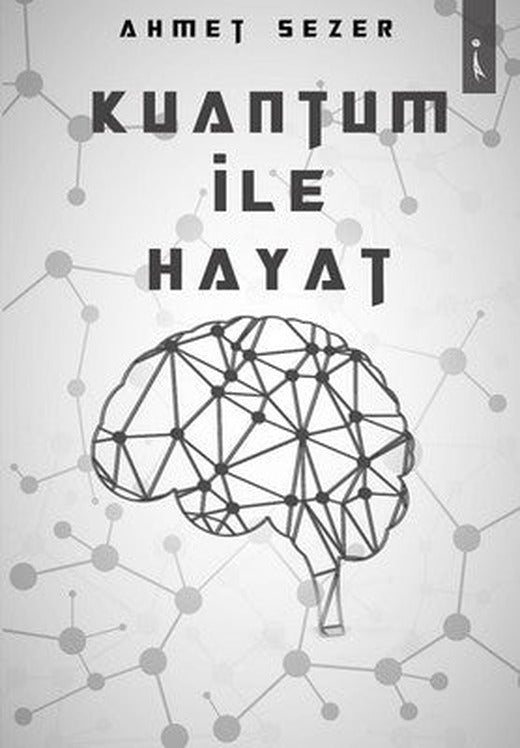 Kuantum ile Hayat | İkinci Adam Yayınları