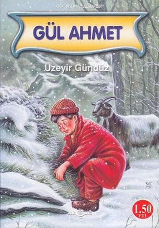 Gül Ahmet | Akçağ Yayınları - Çocuk Kitapları Dizisi (İnce Kapak)