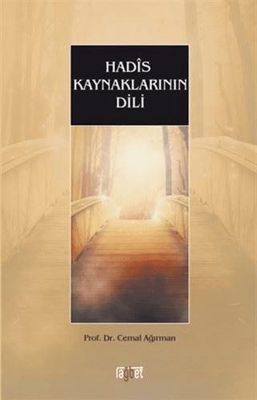 Hadis Kaynaklarının Dili | Rağbet Yayınları (Ciltsiz)