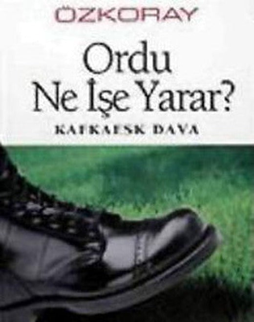 Ordu Ne İşe Yarar? | Belge Yayınları