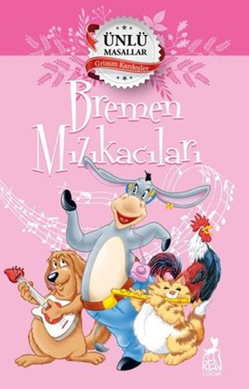 Bremen Mızıkacıları - Ünlü Masallar | Ren Kitap