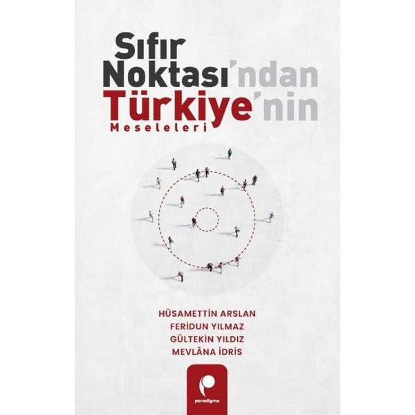 Sıfır Noktası'ndan Türkiye'nin Meseleleri | Paradigma Yayınları (İnce Kapak)