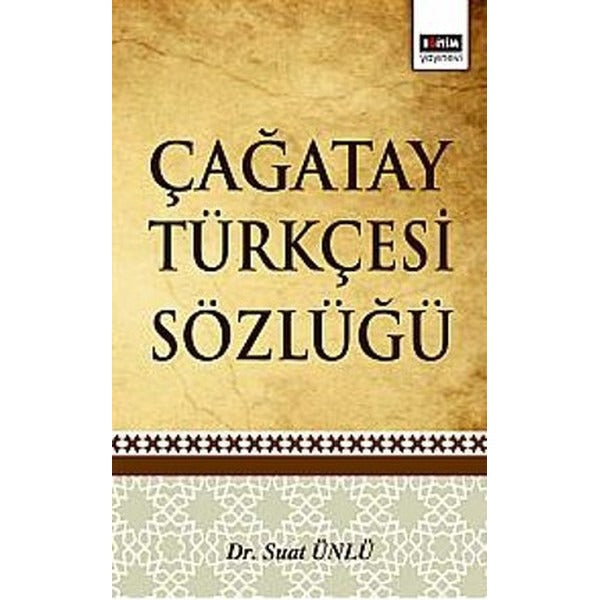 Çağatay Türkçesi Sözlüğü | Eğitim Yayınevi (İnce Kapak)