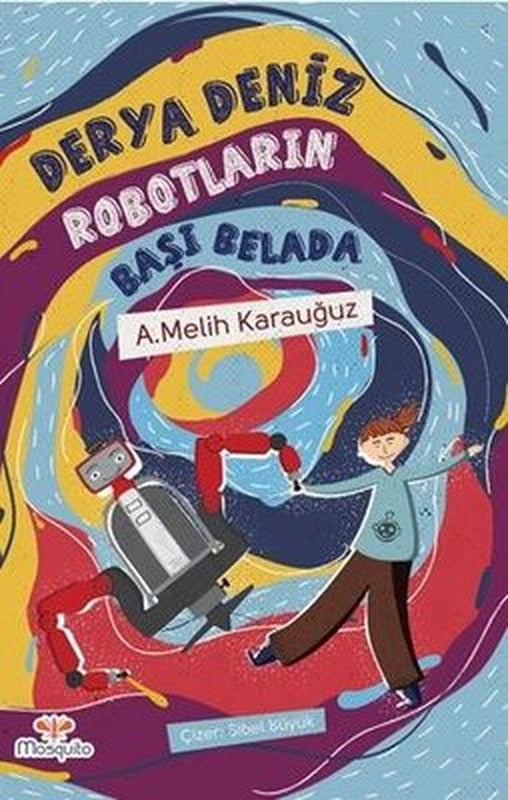 Robotların Başı Belada | Mosquito Yayınları
