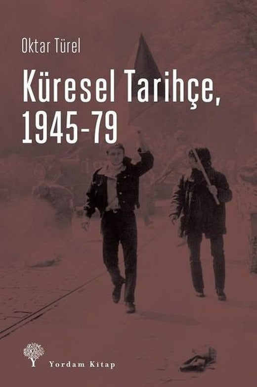 Küresel Tarihçe 1945-79 | Yordam Kitap (İnce Kapak)