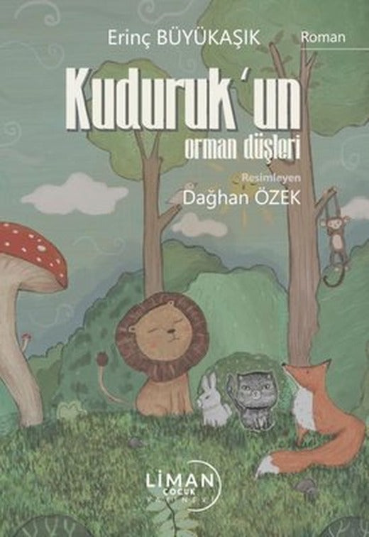 Kuduruk'un Orman Düşleri | Liman Çocuk