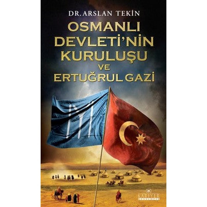 Osmanlı Devleti'nin Kuruluşu ve Ertuğrul Gazi | Kariyer Yayınları