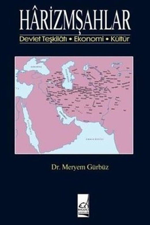 Harizmşahlar | Boğaziçi Yayınları