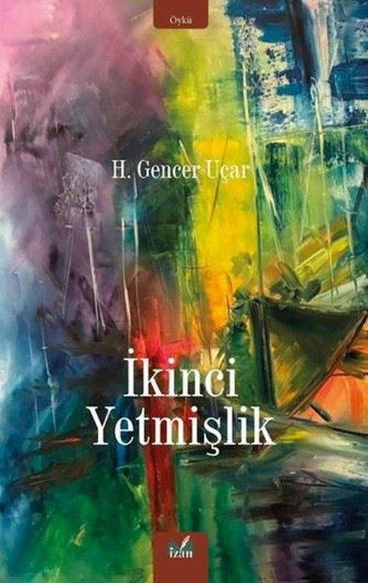 İkinci Yetmişlik | İzan Yayıncılık (İnce Kapak)