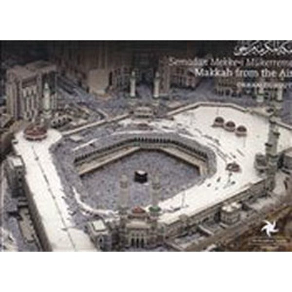 Semadan Mekke-i Mükerreme (Fotoğraf Albümü)
