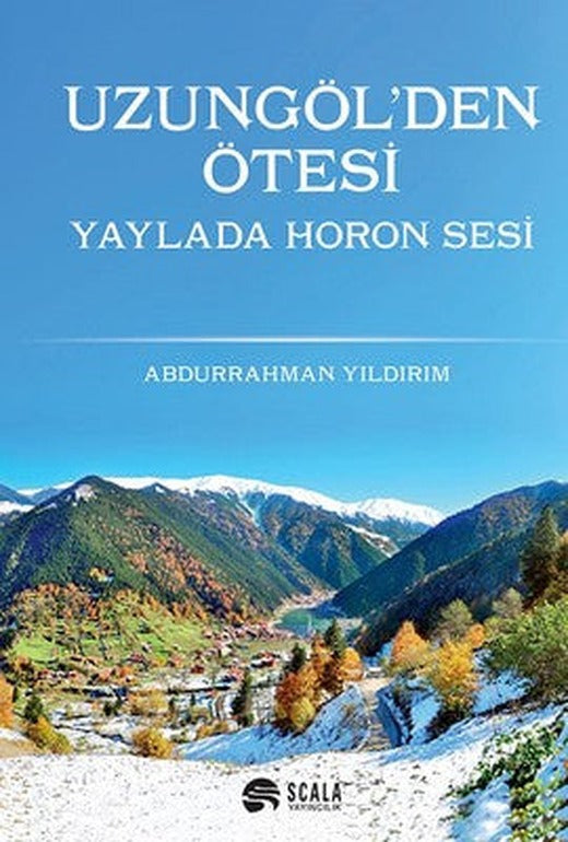 Uzungöl'den Ötesi-Yayla'da Horon Sesi | Scala Yayıncılık