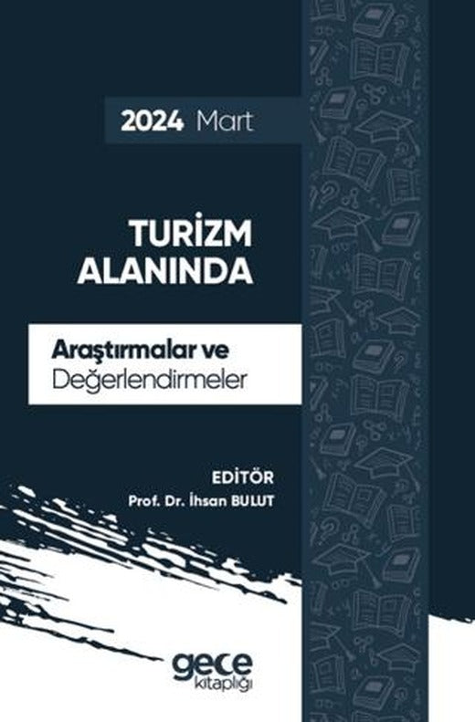 Turizm Alanında Araştırmalar ve Değerlendirmeler - Mart 2024