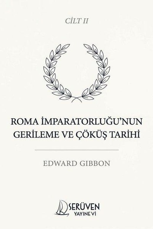 Roma İmparatorluğu'nun Gerileme ve Çöküş Tarihi Cilt 2 | Serüven Yayınevi (İnce Kapak)