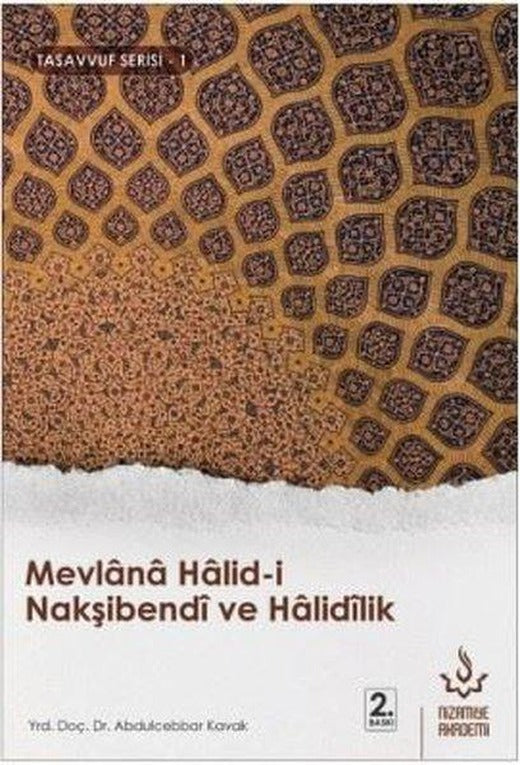 Mevlana Halid-i Nakşibendi ve Halidilik-Tasavvuf Serisi 1 | Nizamiye Akademi (İnce Kapak)