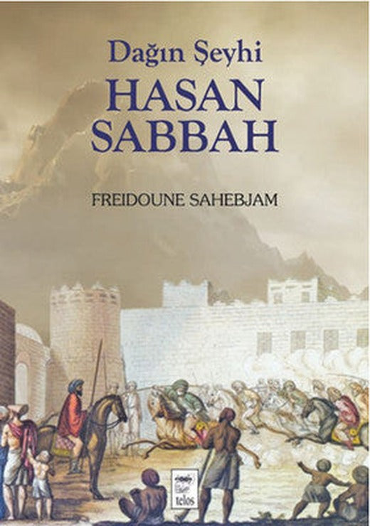 Dağın Şeyhi Hasan Sabbah | Telos Yayıncılık