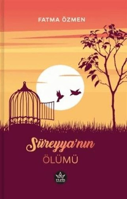 Süreyya'nın Ölümü | Elpis Yayınları (Ciltsiz)