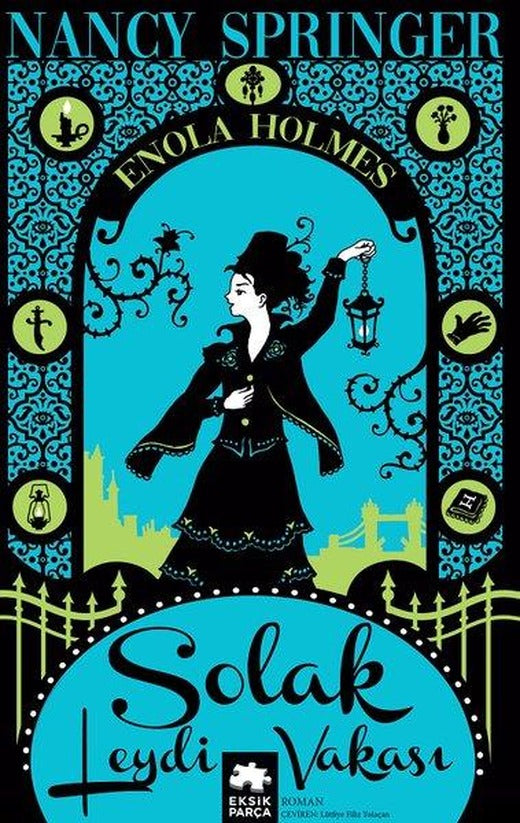 Solak Leydi Vakası - Bir Enola Holmes Gizemi | Eksik Parça Yayınları (İnce Kapak)