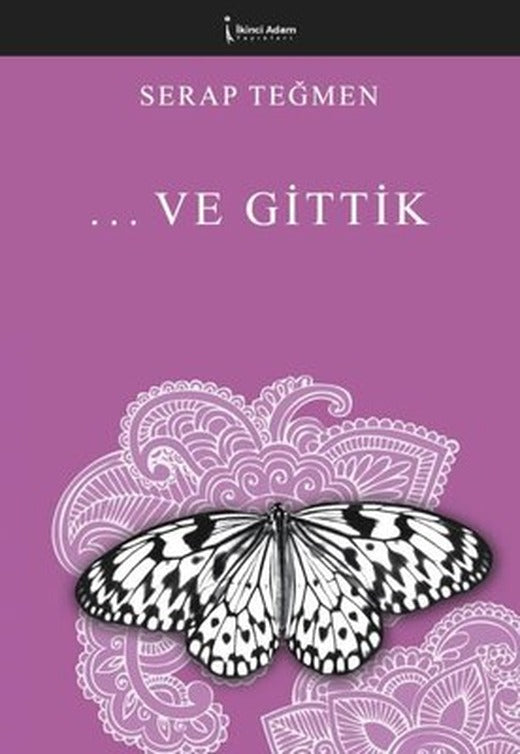 Ve Gittik | İkinci Adam Yayınları