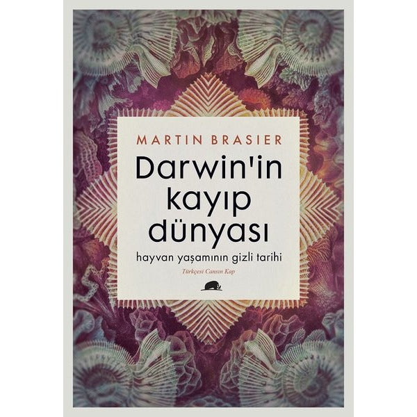 Darwin'in Kayıp Dünyası - Hayvan Yaşamının Gizli Tarihi | Kolektif Kitap (İnce Kapak)