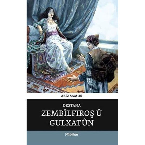 Destana Zembilfiroş Ü Gulxatun