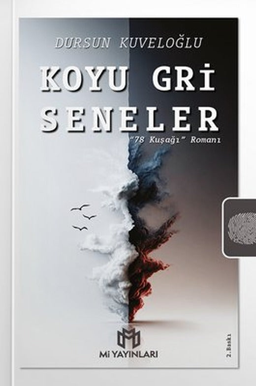 Koyu Gri Seneler - 78 Kuşağı Romanı | Mi Yayınları (İnce Kapak)