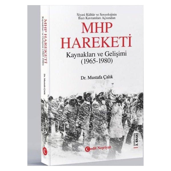 MHP Hareketi - Kaynakları ve Gelişimi (1965 - 1980) | Cedit Neşriyat (İnce Kapak)