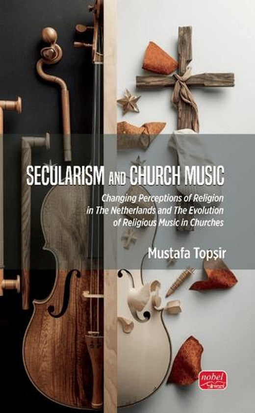 Secularism and Church Music | Nobel Bilimsel Eserler (Ciltsiz)