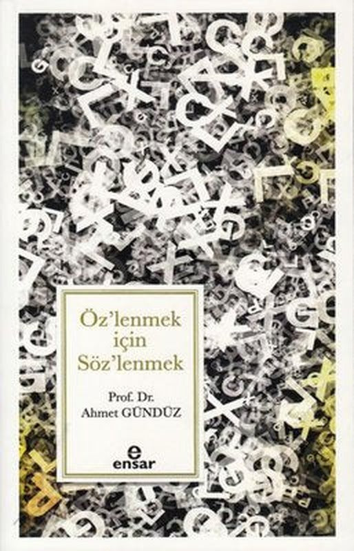 Öz'lenmek için Söz'lenmek | Ensar Neşriyat (İnce Kapak)