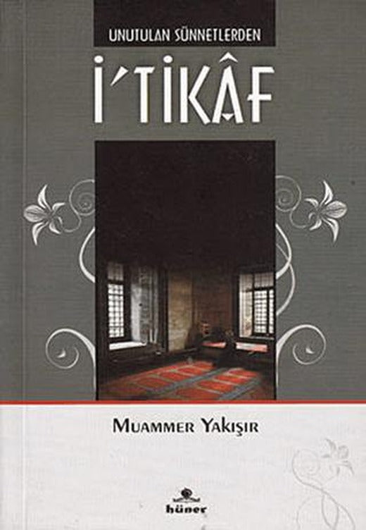 Unutulan Sünnetlerden İ’tikaf