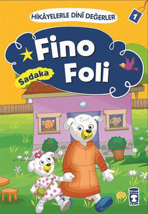 Hikayelerle Dini Değerler 1 - Fino Foli Sadaka | Timaş Çocuk