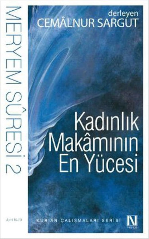 Kadınlık Makamının En Yücesi - Meryem Suresi 2 | Nefes Yayıncılık - Kuran ve Kuran Üzerine (İnce Kapak)