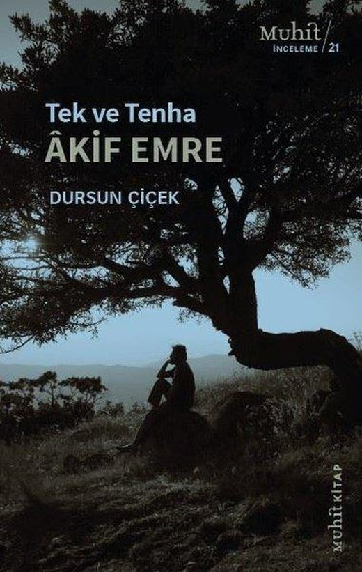 Tek ve Tenha Akif Emre | Muhit Kitap (İnce Kapak)