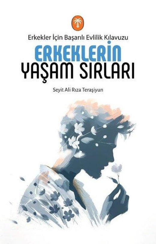 Kadınların Yaşam Sırları - Kadınlar İçin Başarılı Evlilik Kılavuzu | Palmiye Yayınları (İnce Kapak)