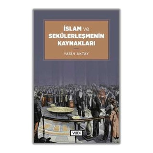 İslam ve Sekülerleşmenin Kaynakları