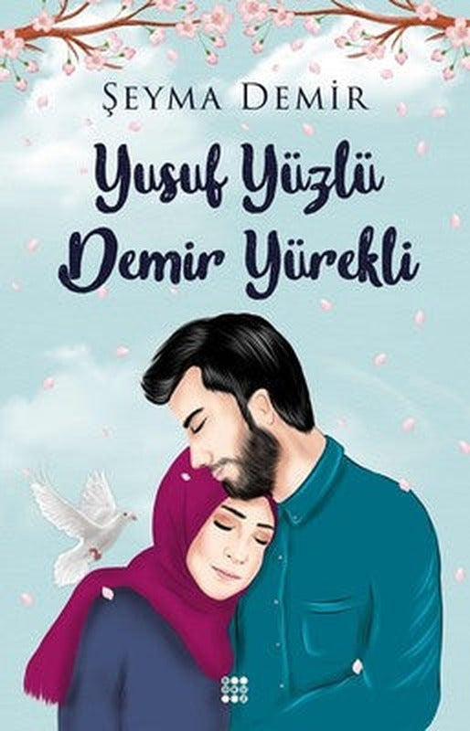 Yusuf Yüzlü Demir Yürekli | Dokuz Yayınları