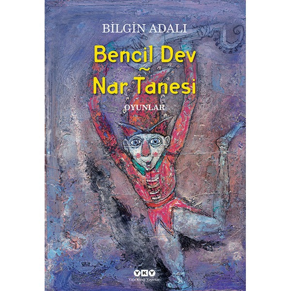 Bencil Dev - Nar Tanesi | Yapı Kredi Yayınları (İnce Kapak)